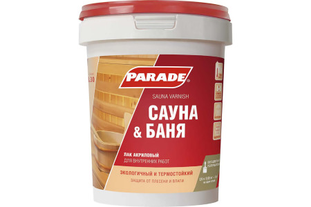 Лак акриловый для саун PARADE Сауна & Баня L30 полуматовый 0,9л Россия (6)